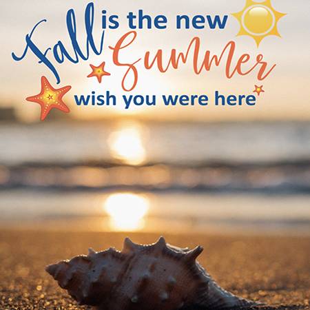 Fall is the New Summer!!!!!!!